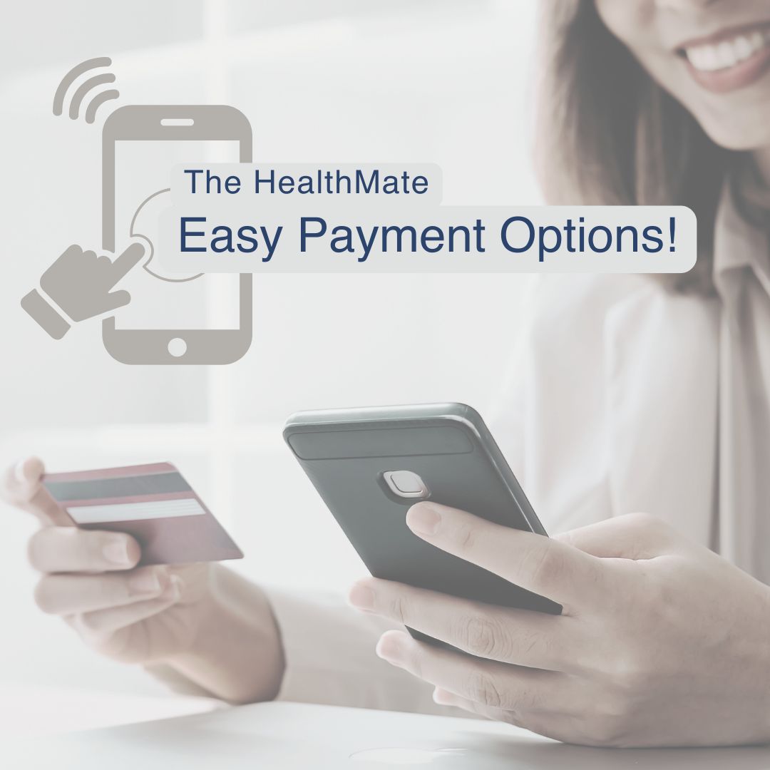Person holding a smartphone and credit card with 'The HealthMate Easy Payment Options!' text overlay.