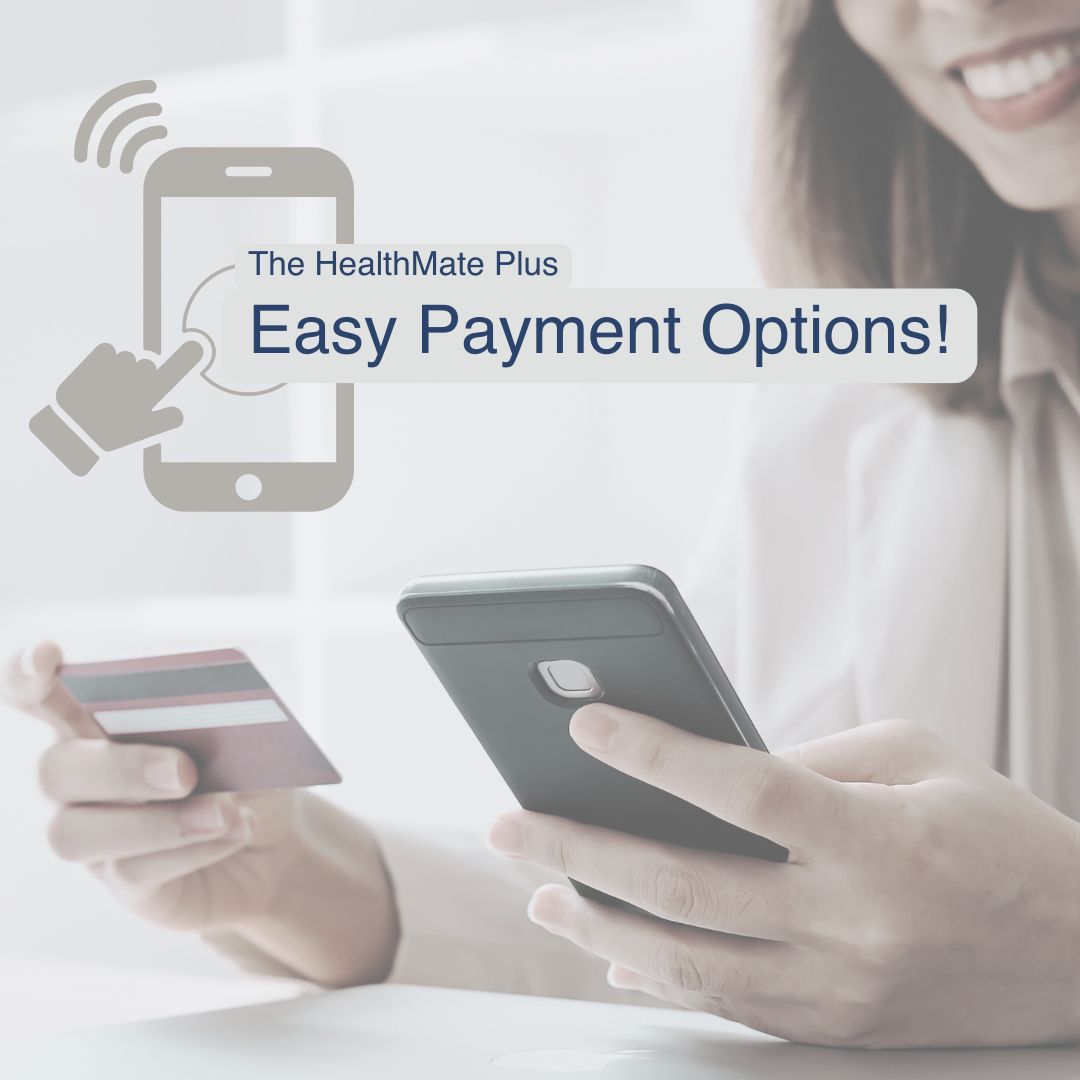 Person using a smartphone with 'The HealthMate Plus Easy Payment Options!' text overlay.